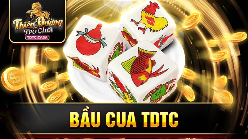 Bầu cua TDTC: Kinh nghiệm chơi game bất khả chiến bại 1 Bầu cua TDTC