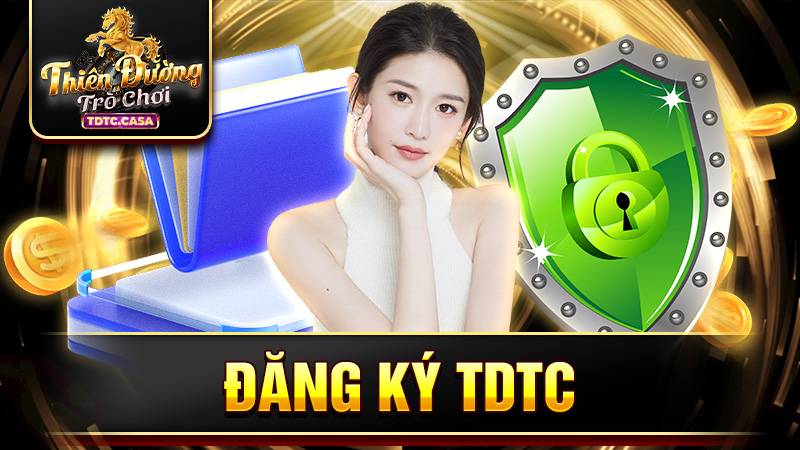 Đăng ký TDTC: Cách tạo tài khoản đơn giản nhanh chóng 1 Đăng ký TDTC