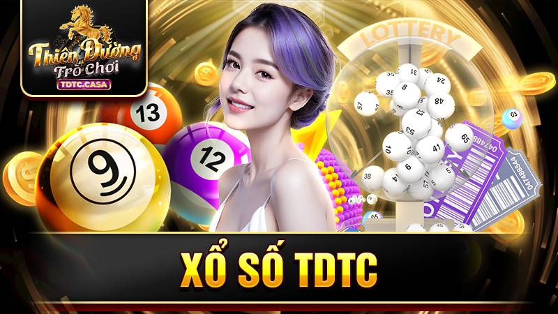 Xổ số TDTC: Cách kiếm tiền an toàn và đổi đời nhanh chóng 1 Xổ số TDTC
